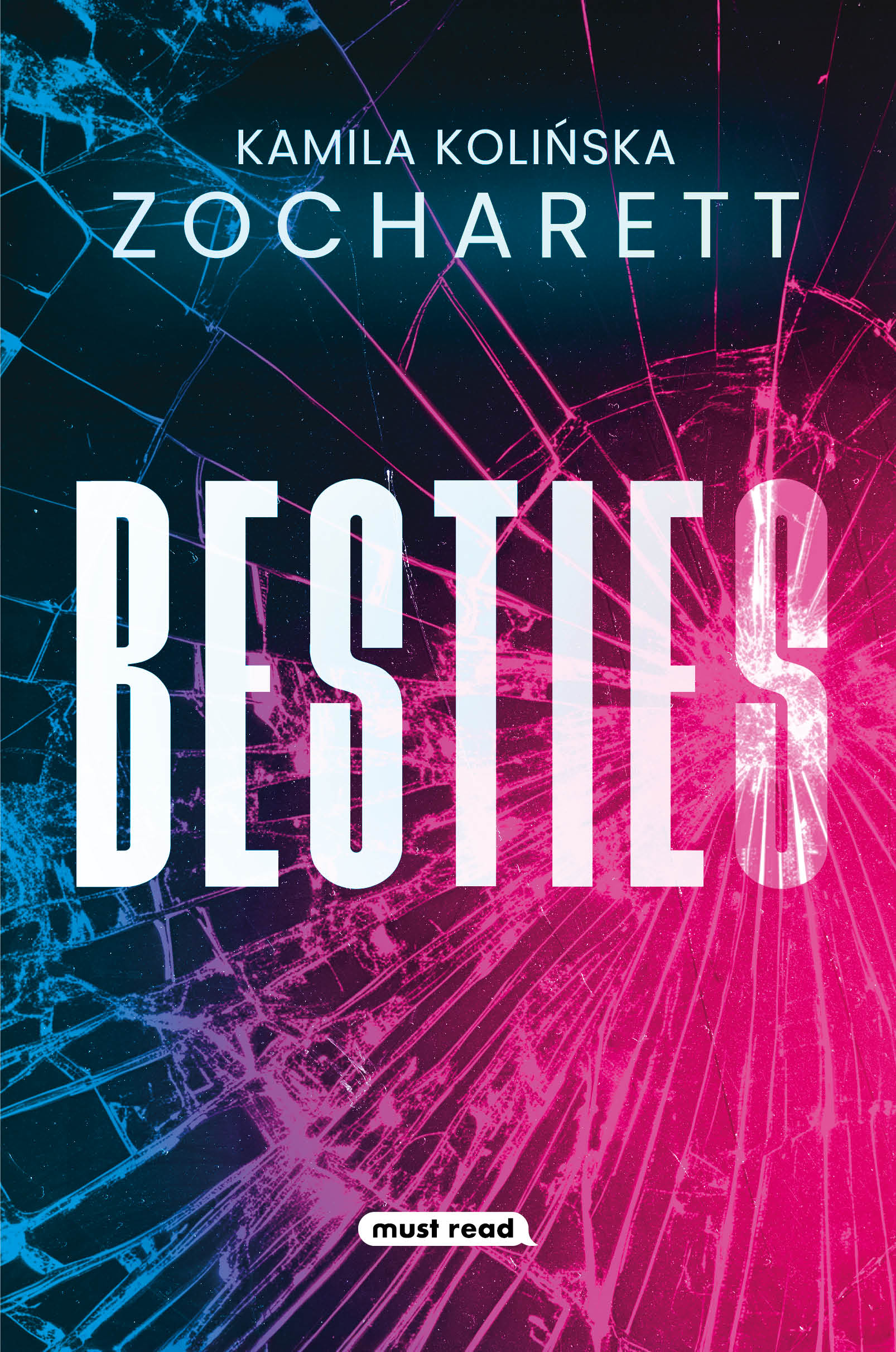 Tytuł: BESTIEs
Autor: Kamila Kolińska @Zocharett
Wydawnictwo: Must Read
Formaty: EPUB, MOBI