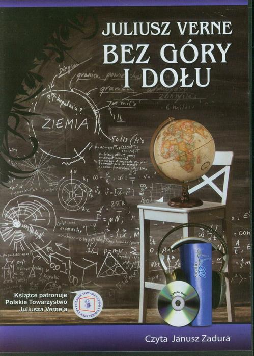Tytuł: Bez góry i dołu
Autor: Juliusz Verne
Wydawnictwo: QES Agency
Formaty: MP3