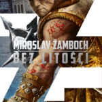 Tytuł: Bez litości
Autor: Miroslav Zamboch
Wydawnictwo: Fabryka Słów
Formaty: EPUB, MOBI