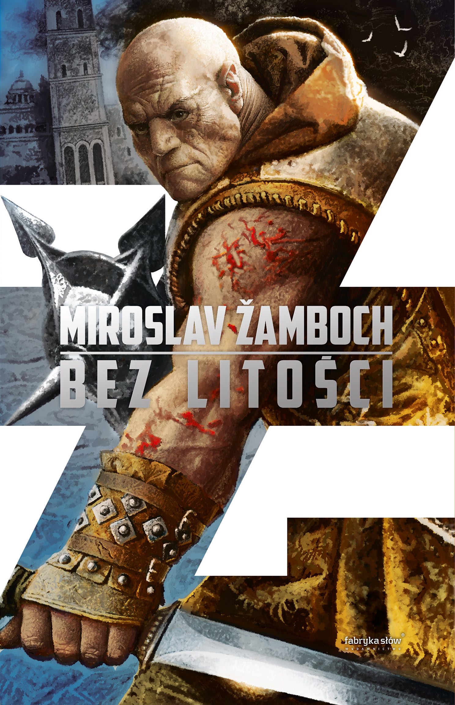 Tytuł: Bez litości
Autor: Miroslav Zamboch
Wydawnictwo: Fabryka Słów
Formaty: EPUB, MOBI