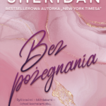 Tytuł: Bez pożegnania
Autor: Mia Sheridan
Wydawnictwo: Purple Book
Formaty: EPUB, MOBI