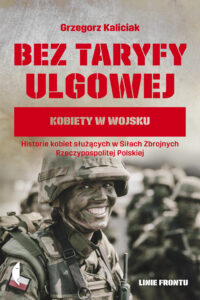 Bez taryfy ulgowej. Kobiety w wojsku — okładka