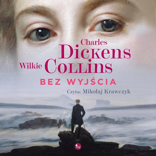 Tytuł: Bez wyjścia
Autor: Charles Dickens, Wilkie Collins
Wydawnictwo: MG
Formaty: MP3
