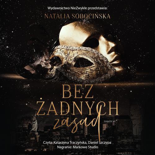 Tytuł: Bez żadnych zasad
Autor: Natalia Sobocińska
Wydawnictwo: NieZwykłe
Formaty: MP3