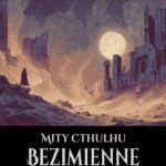 Tytuł: Bezimienne Miasto
Autor: H.P. Lovecraft
Wydawnictwo: Wrota Wyobraźni
Formaty: MOBI, EPUB, PDF