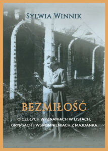 Bezmiłość. O czułych wyznaniach w listach, grypsach i wspomnieniach z Majdanka — okładka e-booka