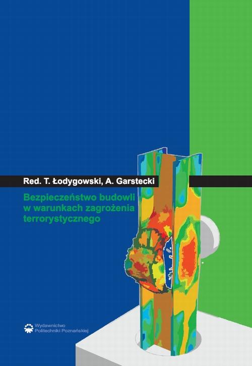 Tytuł: Bezpieczeństwo budowli w warunkach zagrożenia terrorystycznego
Autor: Łodygowski T., Garstecki A.
Wydawnictwo: Wydawnictwo Politechniki Poznańskiej
Formaty: PDF