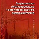 Tytuł: Bezpieczeństwo elektroenergetyczne i niezawodność zasilania energią elektryczną
Autor: Józef Paska, Piotr Marchel
Wydawnictwo: Oficyna Wydawnicza Politechniki Warszawskiej
Formaty: PDF