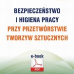 Bezpieczeństwo i higiena pracy przy przetwórstwie tworzyw sztucznych — okładka e-booka