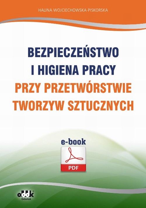 Bezpieczeństwo i higiena pracy przy przetwórstwie tworzyw sztucznych — okładka e-booka