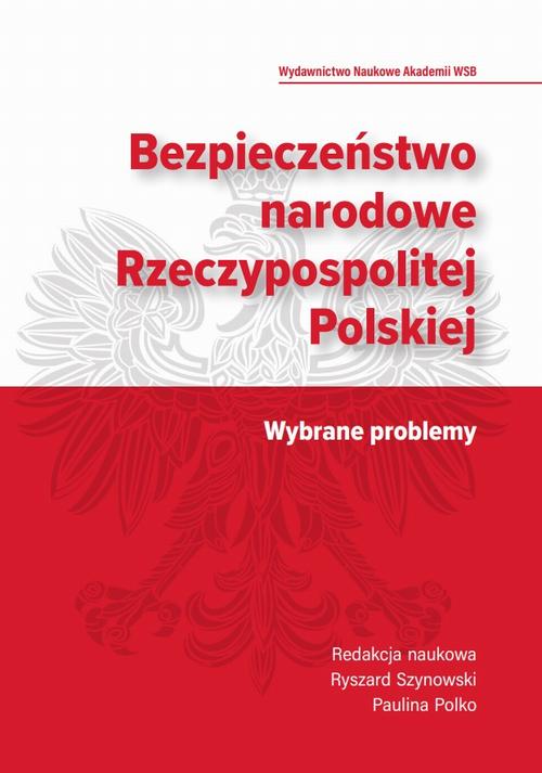 Tytuł: Bezpieczeństwo narodowe Rzeczypospolitej Polskiej. Wybrane problemy.
Autor: 
Wydawnictwo: Akademia WSB
Formaty: MOBI, EPUB, PDF