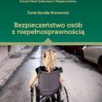 Tytuł: Bezpieczeństwo osób z niepełnosprawnością
Autor: Daria Kamila Krzewniak
Wydawnictwo: Uniwersytet w Siedlcach
Formaty: PDF