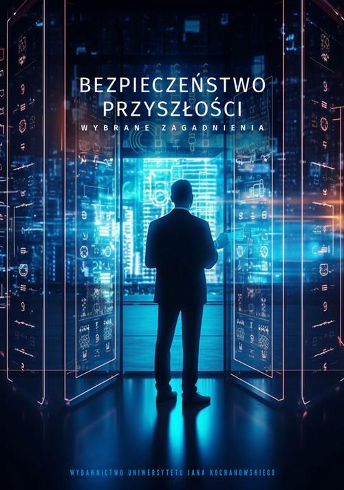 Tytuł: Bezpieczeństwo przyszłości – wybrane zagadnienia
Autor: 
Wydawnictwo: Uniwersytet Jana Kochanowskiego
Formaty: PDF