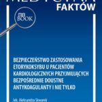 Tytuł: Bezpieczeństwo zastosowania etorykoksybu u pacjentów kardiologicznych przyjmujących bezpośrednie doustne antykoagulanty i nie tylko
Autor: Aleksandra Skwarek, Krzysztof Ozierański
Wydawnictwo: Medical Education
Formaty: PDF
