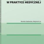 Tytuł: Bezpieczeństwo zdrowotne w praktyce medycznej
Autor: Wojciech Lis, Monika Sadowska
Wydawnictwo: Wolters Kluwer
Formaty: PDF