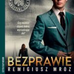 Tytuł: Bezprawie
Autor: Remigiusz Mróz
Wydawnictwo: Czwarta Strona
Formaty: MP3