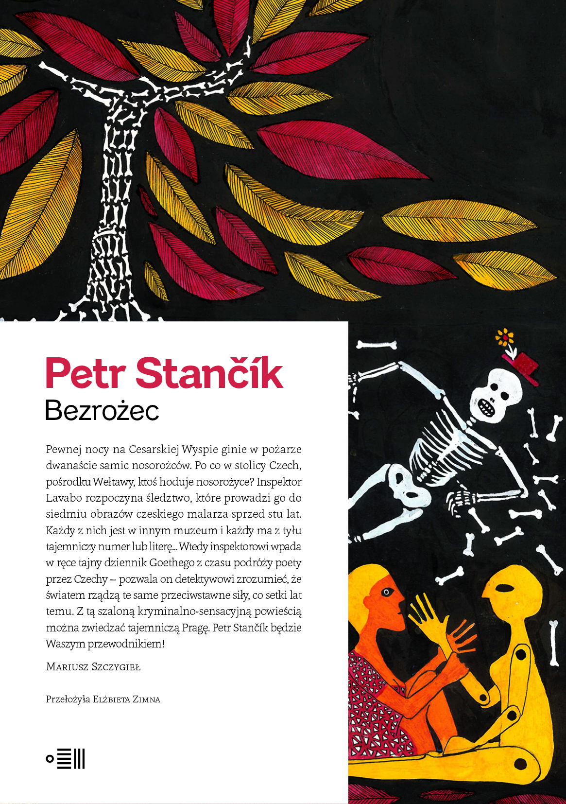 Tytuł: Bezrożec
Autor: Petr Stančík
Wydawnictwo: Dowody na istnienie
Formaty: EPUB, MOBI