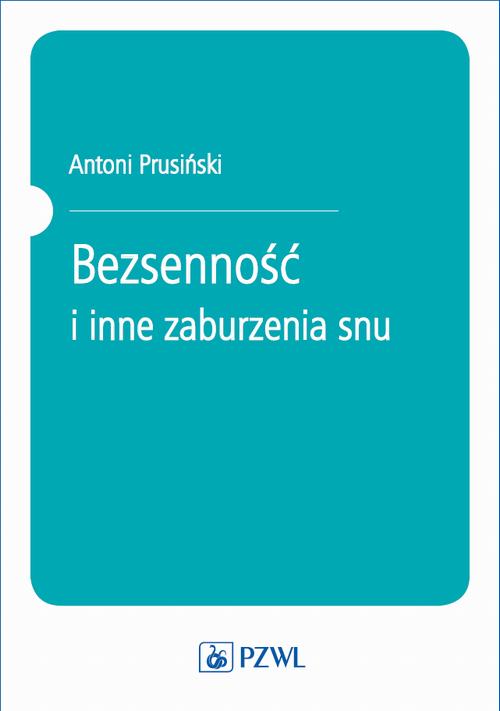 Tytuł: Bezsenność i inne zaburzenia snu
Autor: Antoni Prusiński
Wydawnictwo: PZWL
Formaty: EPUB, MOBI