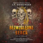 Tytuł: Bezwzględne serca
Autor: J.T. Geissinger
Wydawnictwo: NieZwykłe Zagraniczne
Formaty: MP3