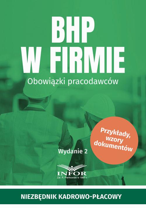 Tytuł: BHP w firmie. Obowiązki pracodawców
Autor: Praca zbiorowa
Wydawnictwo: Infor
Formaty: PDF