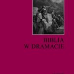Tytuł: Biblia w dramacie
Autor: 
Wydawnictwo: Wydawnictwo Uniwersytetu Gdańskiego
Formaty: PDF