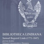 Tytuł: Bibliotheca Lindiana : Samuel Bogumił Linde (1771-1847) pierwszy dyrektor Biblioteki Uniwersyteckiej
Autor: 
Wydawnictwo: Wydawnictwa Uniwersytetu Warszawskiego
Formaty: PDF