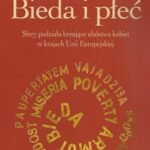 Tytuł: Bieda i płeć
Autor: Grażyna Firlit-Fesnak
Wydawnictwo: Aspra
Formaty: PDF