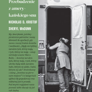 Tytuł: Biedni w bogatym kraju. Przebudzenie z amerykańskiego snu
Autor: Nicholas D. Kristof, Sheryl WuDunn
Wydawnictwo: Wydawnictwo Czarne
Formaty: EPUB, MOBI