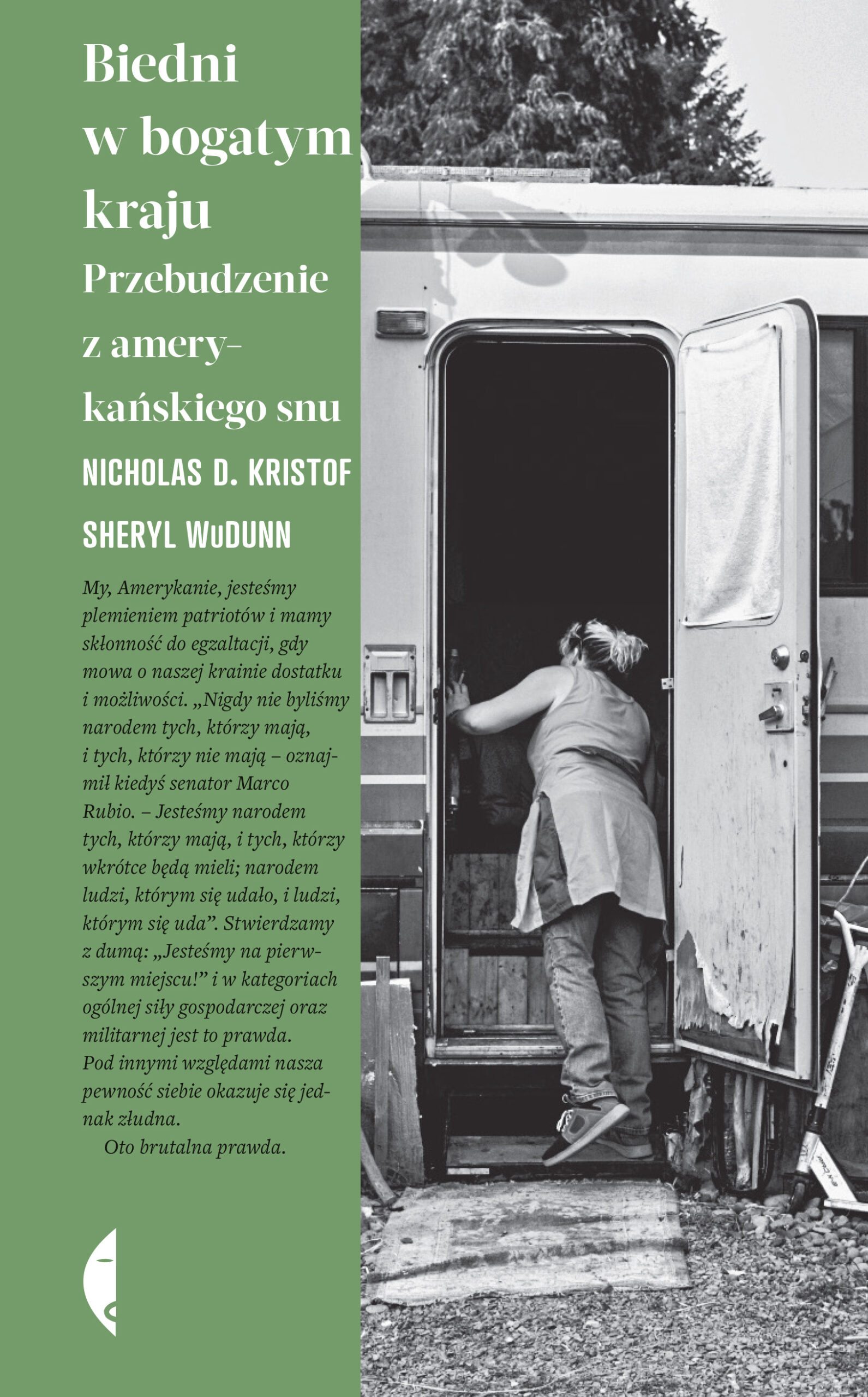 Tytuł: Biedni w bogatym kraju. Przebudzenie z amerykańskiego snu
Autor: Nicholas D. Kristof, Sheryl WuDunn
Wydawnictwo: Wydawnictwo Czarne
Formaty: EPUB, MOBI