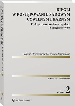 Tytuł: Biegli w postępowaniu sądowym cywilnym i karnym. Praktyczne omówienie regulacji z orzecznictwem
Autor: Joanna Studzińska, Joanna Dzierżanowska
Wydawnictwo: Wolters Kluwer
Formaty: PDF