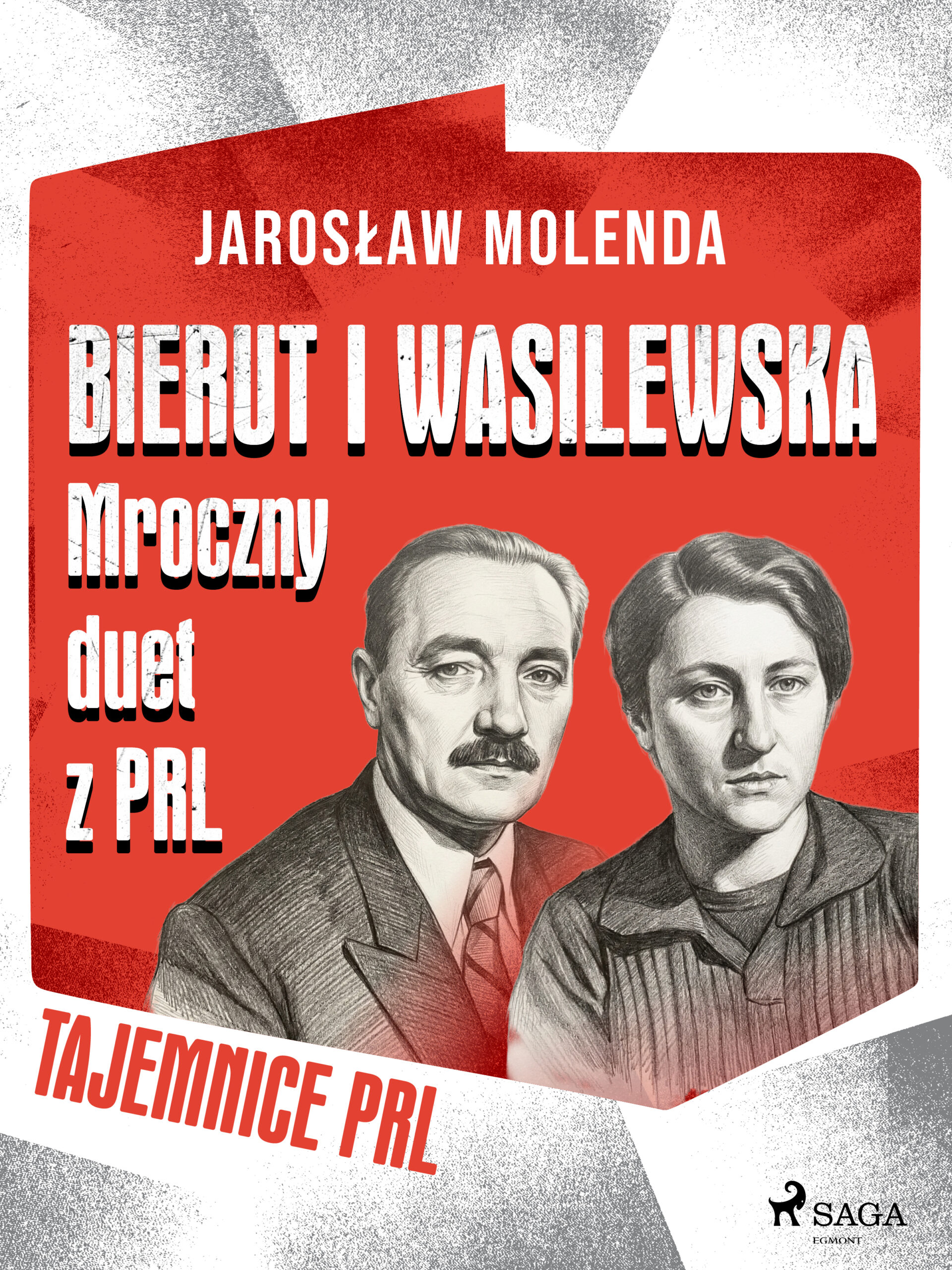 Tytuł: Bierut i Wasilewska. Mroczny duet z PRL
Autor: Jarosław Molenda
Wydawnictwo: Saga Egmont
Formaty: EPUB, MOBI