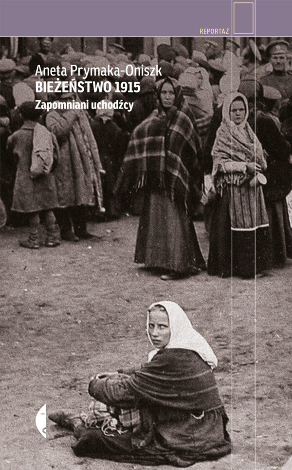 Bieżeństwo 1915. Zapomniani uchodźcy — okładka