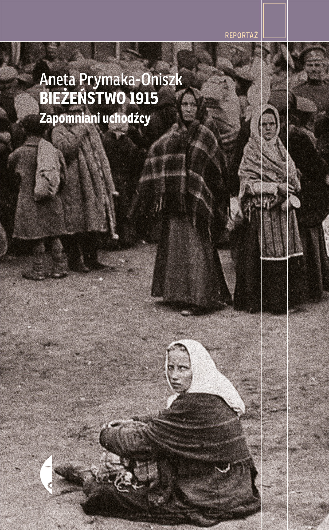 Tytuł: Bieżeństwo 1915. Zapomniani uchodźcy
Autor: Aneta Prymaka-Oniszk
Wydawnictwo: Wydawnictwo Czarne
Formaty: EPUB, MOBI