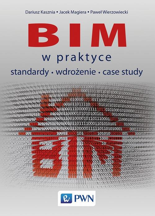 Tytuł: BIM w praktyce
Autor: Dariusz Kasznia, Jacek Magiera, Paweł Wierzowiecki
Wydawnictwo: Wydawnictwo Naukowe PWN
Formaty: EPUB, MOBI