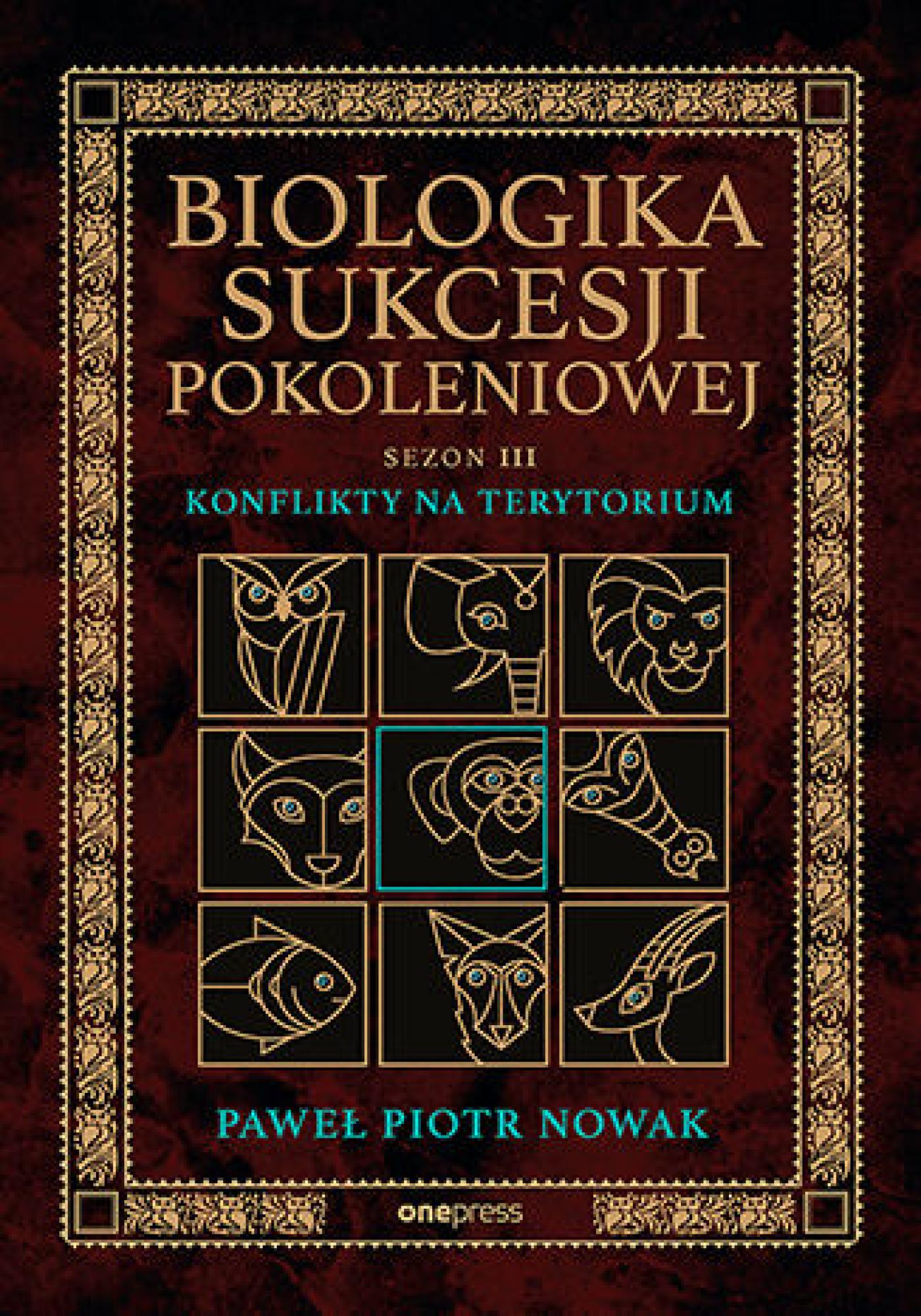 Tytuł: Biologika Sukcesji Pokoleniowej. Sezon 3. Konflikty na terytorium
Autor: Paweł Piotr Nowak
Wydawnictwo: Onepress
Formaty: EPUB, PDF, MOBI