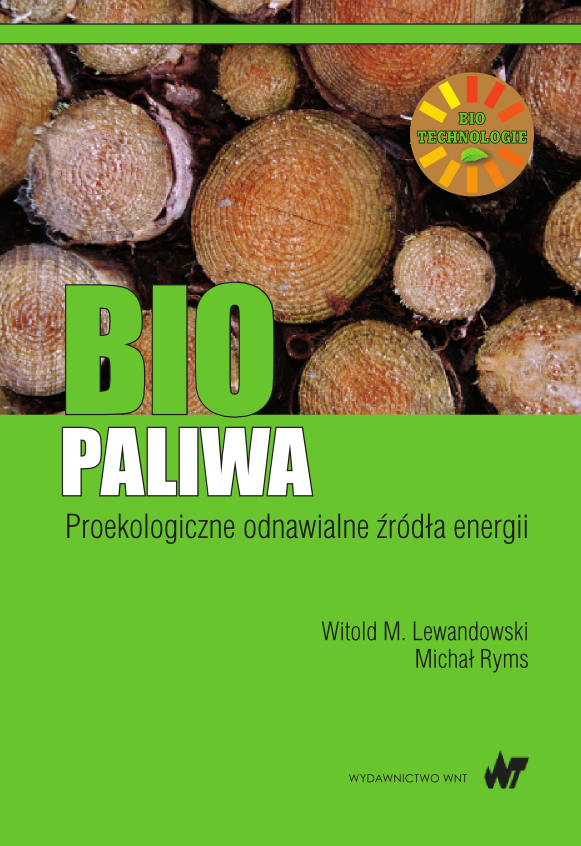 Tytuł: Biopaliwa. Proekologiczne odnawialne źródła energii
Autor: Witold Lewandowski, Michał Ryms
Wydawnictwo: Wydawnictwo WNT
Formaty: PDF