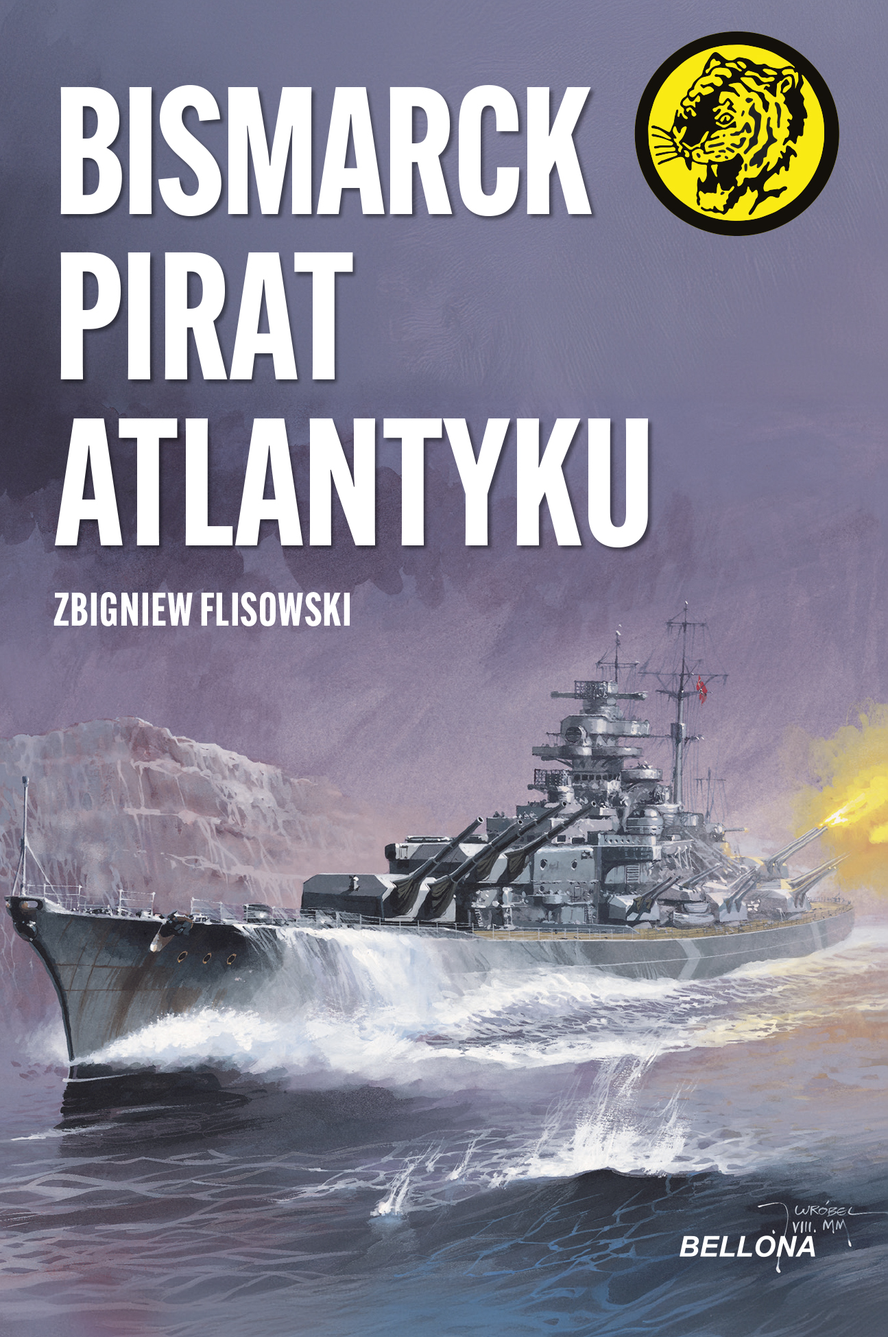 Tytuł: Bismarck pirat Atlantyku. Żółty tygrys
Autor: Zbigniew Flisowski
Wydawnictwo: Bellona
Formaty: EPUB, MOBI