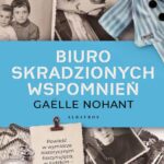 Tytuł: BIURO SKRADZIONYCH WSPOMNIEŃ
Autor: Gaëlle Nohant
Wydawnictwo: Albatros
Formaty: MOBI, EPUB