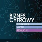 Biznes cyfrowy. Technologie.Modele.Regulacje — okładka e-booka