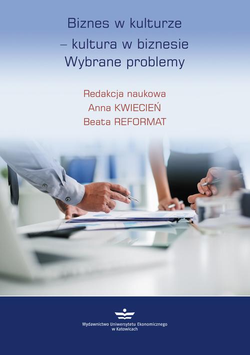 Tytuł: Biznes w kulturze – kultura w biznesie
Autor: Anna Kwiecień, Beata Reformat
Wydawnictwo: Wydawnictwo Uniwersytetu Ekonomicznego w Katowicach
Formaty: PDF