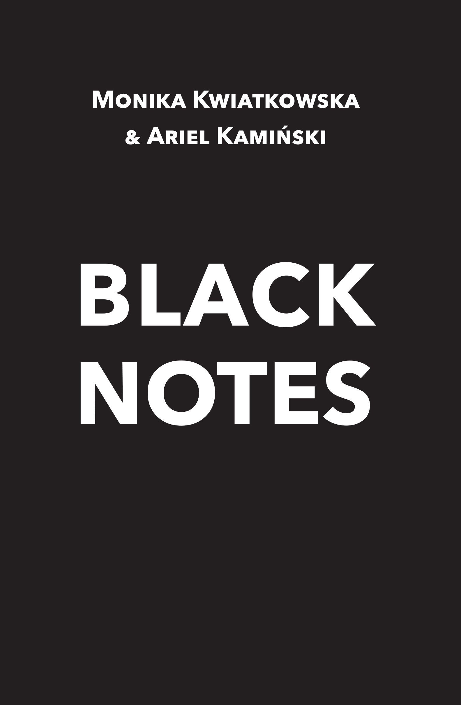 Tytuł: Black Notes
Autor: Monika Kwiatkowska, Ariel Kamiński
Wydawnictwo: Sorus
Formaty: EPUB, PDF, MOBI