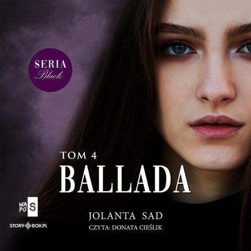 Tytuł: Black or White. Tom 4. Ballada
Autor: Jolanta Sad
Wydawnictwo: Storybox
Formaty: MP3