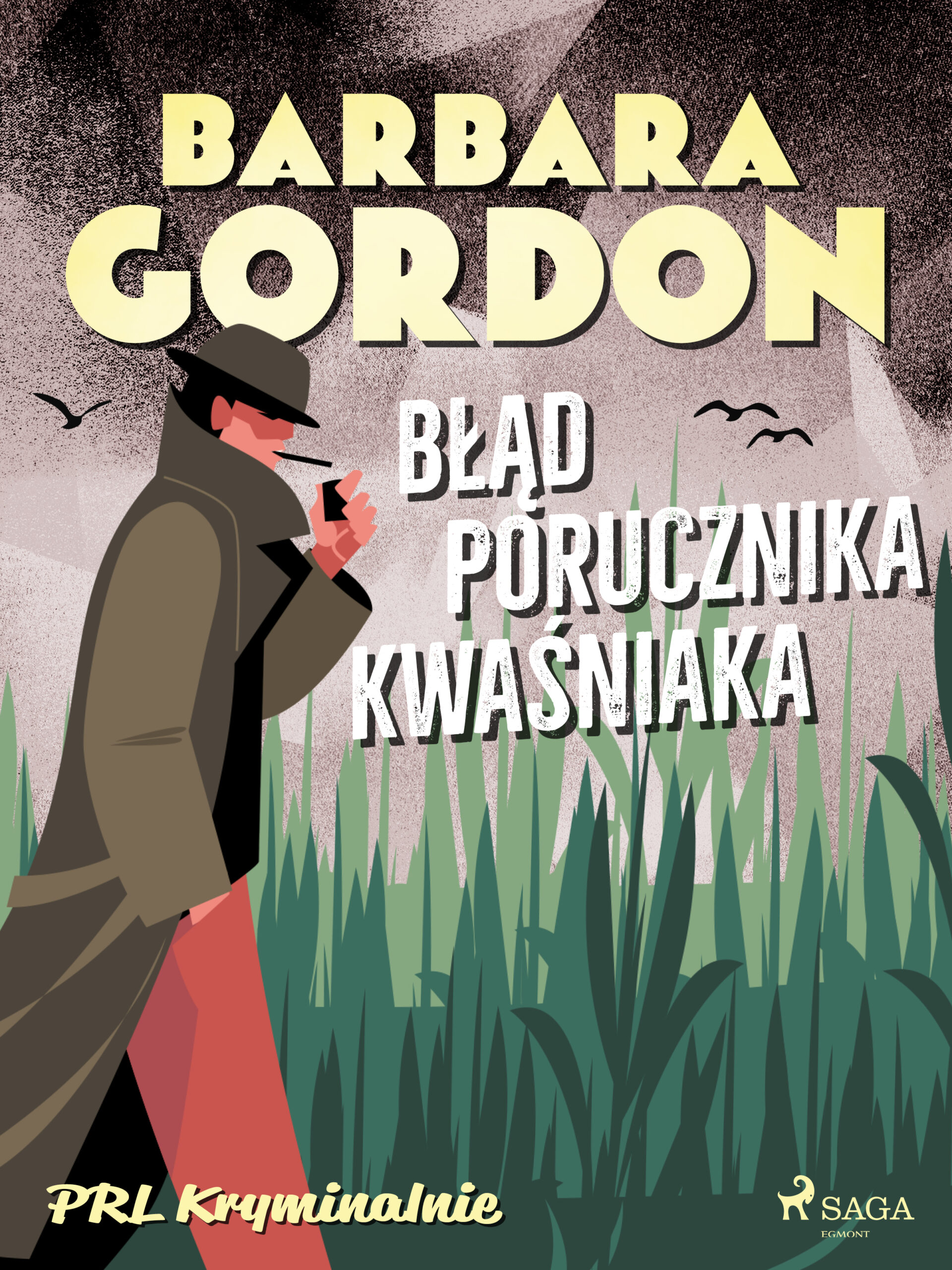 Tytuł: Błąd porucznika Kwaśniaka
Autor: Barbara Gordon
Wydawnictwo: SAGA Egmont
Formaty: EPUB, MOBI
