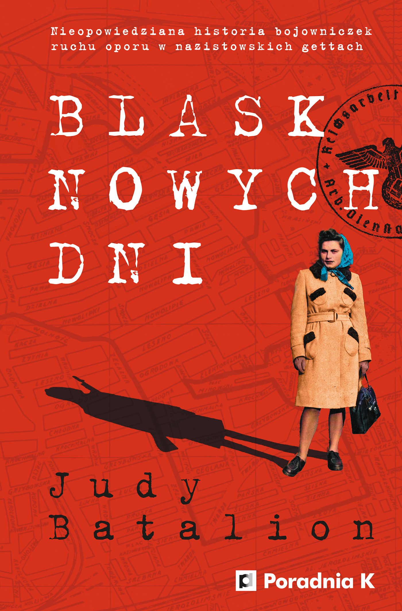 Tytuł: Blask nowych dni
Autor: Judy Batalion
Wydawnictwo: Wydawnictwo Poradnia K
Formaty: EPUB, MOBI