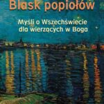 Blask popiołów. Myśli o Wszechświecie dla wierzących w Boga — okładka e-booka