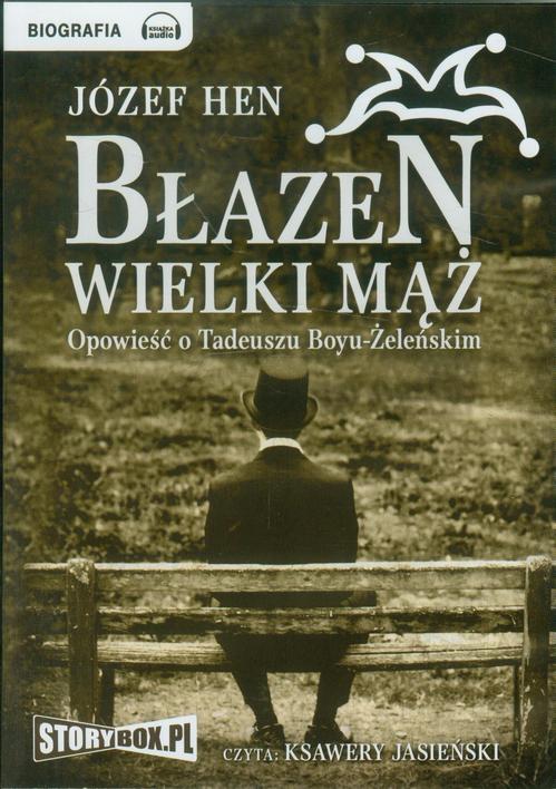 Tytuł: Błazen wielki mąż Opowieść o Tadeuszu Boyu-Żeleńskim
Autor: Józef Hen
Wydawnictwo: Storybox
Formaty: MP3