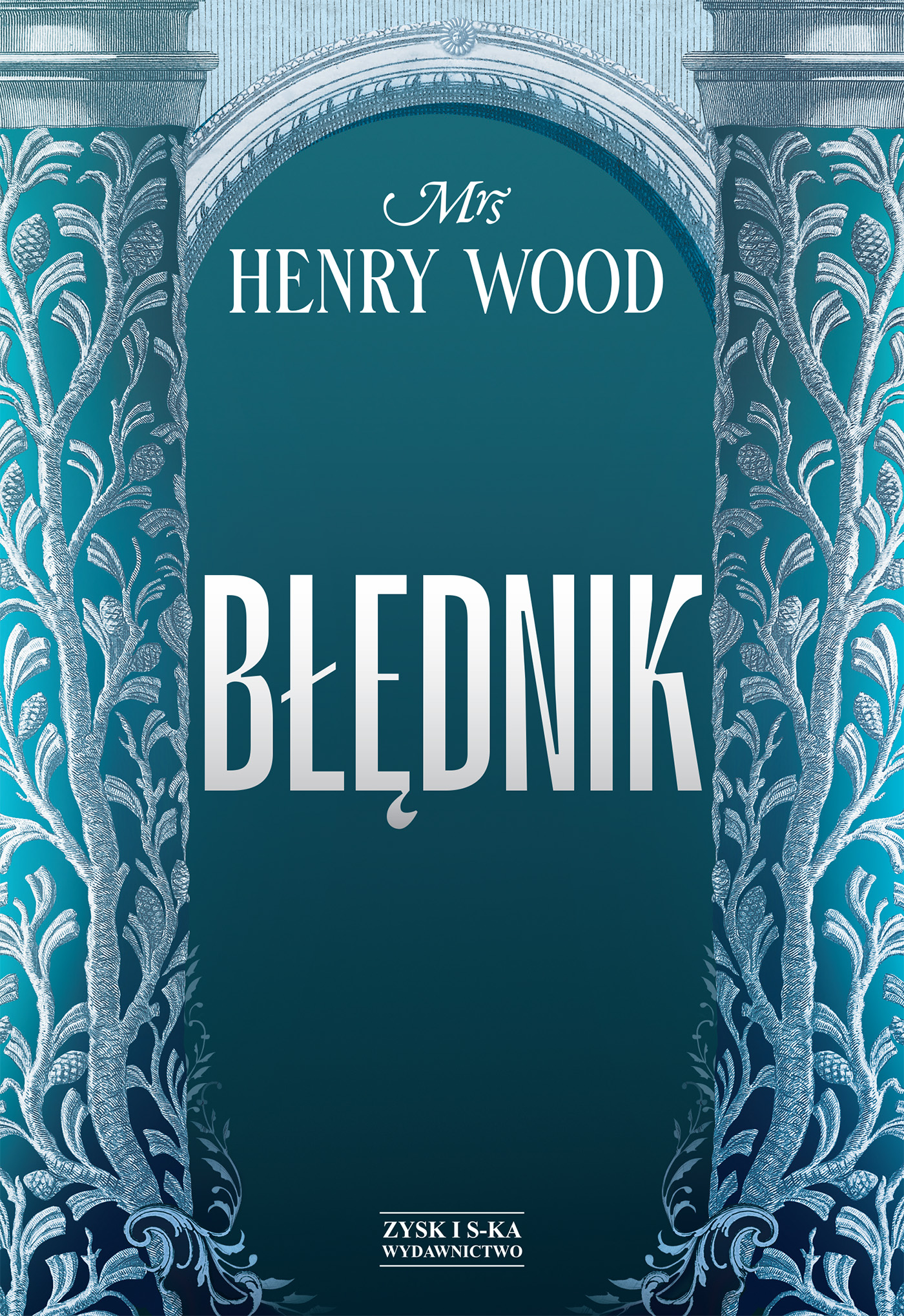 Tytuł: Błędnik
Autor: Mrs Henry Wood
Wydawnictwo: Zysk i S-ka
Formaty: EPUB, MOBI