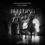 Tytuł: Bleeding Heart
Autor: Paula Pajka
Wydawnictwo: NieZwykłe
Formaty: MP3