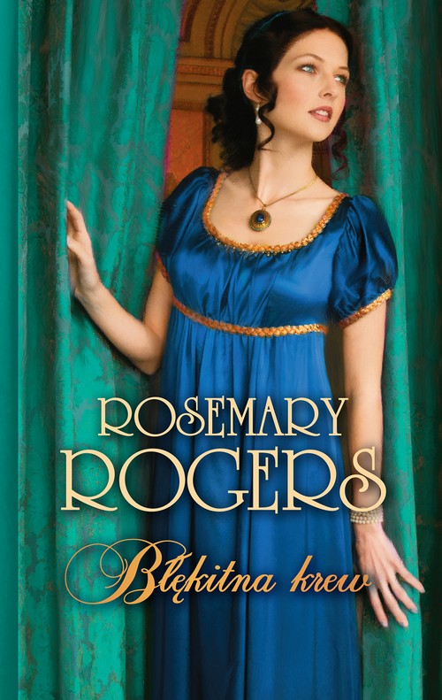 Tytuł: Błękitna krew
Autor: Rosemary Rogers
Wydawnictwo: HarperCollins Polska
Formaty: MOBI, EPUB