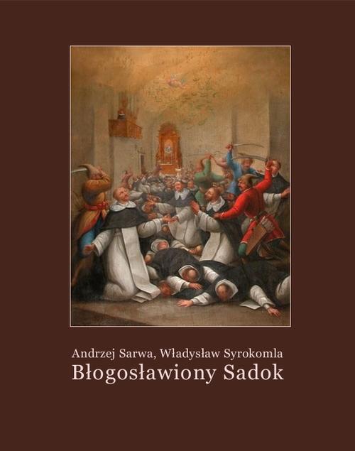 Tytuł: Błogosławiony Sadok. Legenda sandomierska
Autor: Andrzej Sarwa, Władysław Syrokomla
Wydawnictwo: Armoryka
Formaty: MOBI, EPUB